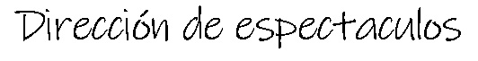 Dirección de espectáculos